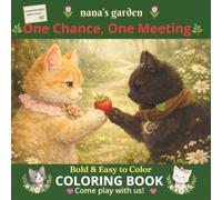 One Chance, One Meeting 一期一会: Japanese Proverbs by Cats