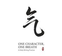 One Character, One Breath: A daily writing practice