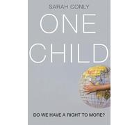 One Child: Do We Have a Right to More?