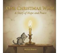 One Christmas Wish: A Story of Hope and Peace | A Tender Tale of Faith, Childhood, and the Light that Endures