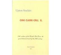 One Clear Call II Upton Sinclair (Auteur)