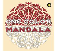 One Color MANDALA: Unique Mandala Coloring Book with just One Color to use for Adult Relaxation and Stress Relief