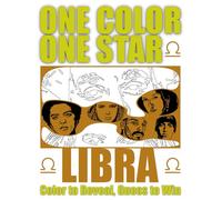 ONE COLOR ONE STAR - LIBRA: Color to Reveal, Guess to Win - A Monochrome Coloring Book of Libra Celebrities