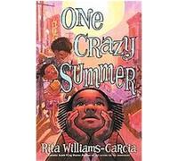 One Crazy Summer Rita Williams-Garcia (Auteur)