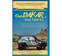 One Dakar, Two Hearts: The step-by-step journey of the couple who, side by side, took on the most epic and challenging rally in history, with zero prior experience.