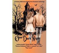 One Dark Night: A Spooky, Steamy Halloween Romance Anthology - Andrea Jenelle - Andrea Jenelle - ebook (ePub) - Livre