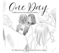 One Day: A child's journey through grief and loss