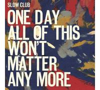 One Day All Of This Won't Matter Any More