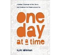 One Day at a Time A 60Day Challenge to See Serve and Celebrate the People around You by Kyle Idleman Kyle Idleman (Auteur)