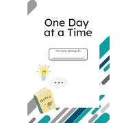 One Day at a Time: A Guided Journal for Kids to Write, Reflect, and Grow