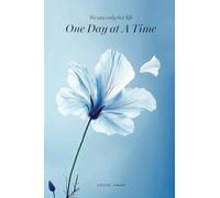 One Day At A Time: We Can Only Live Life