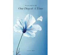 One Day At A Time: We Can Only Live Life