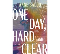 One Day, Hard and Clear - Anne Baldo - Rare Machines - ebook (ePub) - Livre
