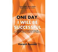 One Day, I Will Be Successful