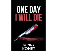 One Day, I Will Die
