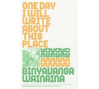 One Day I Will Write about This Place