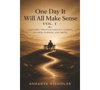 One Day IT Will All Make Sense VOL. 1