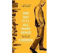 One Day It'll All Make Sense