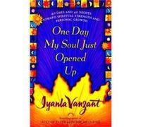 One Day My Soul Just Opened Up: 40 Days and 40 Nights Toward Spiritual Strength and Personal Growth