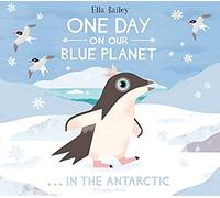 One Day on Our Blue Planet: In the Antarctic
