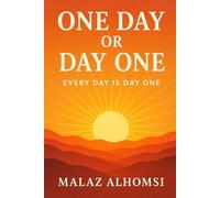 One Day or Day One: Every Day Is Day One