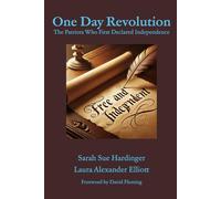 One Day Revolution: The Patriots Who First Declared Independence