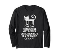 One Day Things Will Be Better Until Then Here is A Cat Manche Longue