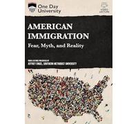 One Day University: American Immigration: Fear, Myth, and Reality