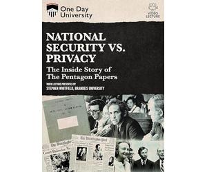One Day University: National Security Vs. Privacy Inside Story of The Pentagon Papers