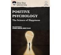 One Day University: Positive Psychology: The Science of Happiness