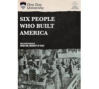 One Day University: Six People Who Built America