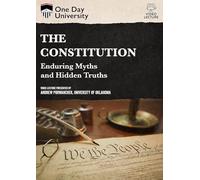 One Day University: The Constitution: Enduring Myths and Hidden Truths