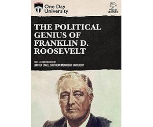 One Day University: The Political Genius of Franklin D. Roosevelt