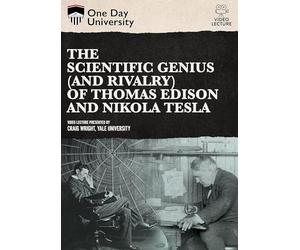 One Day University: The Scientific Genius Rivalry of Thomas Edison and Nikola Tesla