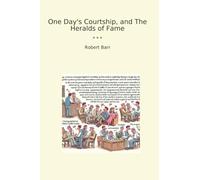 One Day's Courtship, and The Heralds of Fame