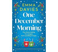 One December Morning: An utterly uplifting and tear-jerking novel of second chances in the most unexpected of places