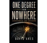 One Degree From Nowhere: Surrounded and Unknown