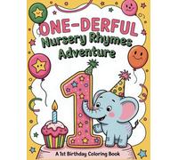 ONE-derful Nursery Rhymes Adventure: A 1st Birthday Coloring Book