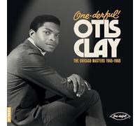 Otis Clay – One-Derful Otis Clay: The Chiacgo Masters 1965-1968 – Charly