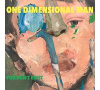 One Dimensional Man - You Don't Exist