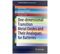 One-Dimensional Transition Metal Oxides And Their Analogues For Batteries