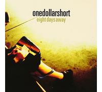 One Dollar Short - Eight Days Away