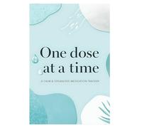 One Dose at a Time: A Calm & Organized Medication Tracker