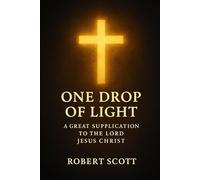 One drop of light - a great supplication to our Lord Jesus Christ