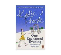 One Enchanted Evening One chance to fall in love - Katie Fforde - Penguin Group - broché - Roman