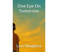 One Eye On Tomorrow