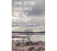 One-Eyed Man And Other Stories