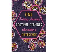 One F*Cking Amazing Costume Designer Who Makes A Difference: Blank Lined Pattern Journal/Notebook As Birthday, Mother's Day, Appreciation And Professional Day,Valentine's Day, Thanksgiving, Christmas