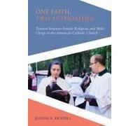 One Faith, Two Authorities: Tension Between Female Religious And Male Clergy In The American Catholic Church