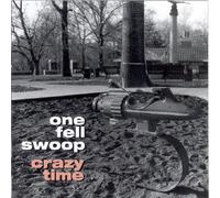 One Fell Swoop - Crazy time